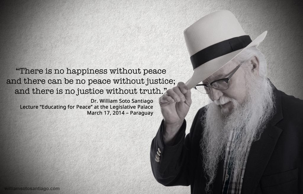 011 - There is no happiness without peace; and there cannot be peace without justice; and there justice without truth